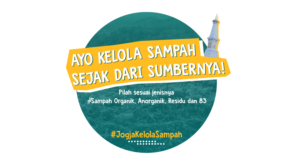 Ayo Kelola Sampah Sejak Dari Sumbernya!